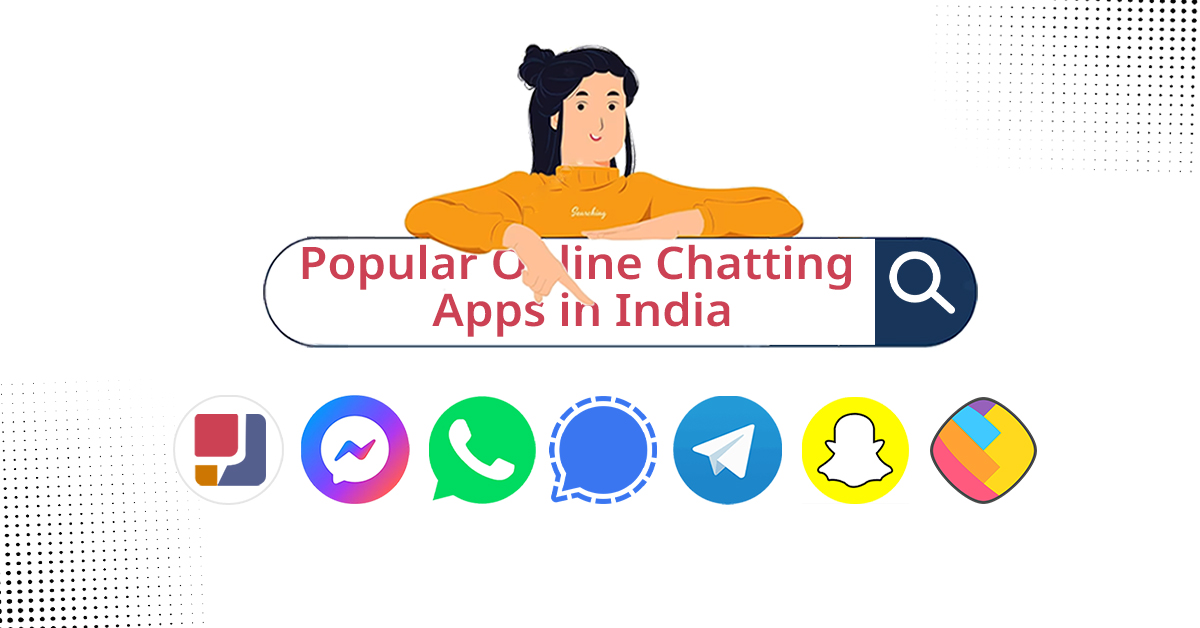 7 Popular Online Chatting Apps in India for Connecting and Communicating
